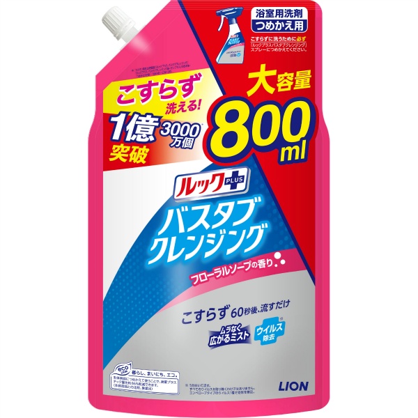 ルックプラス バスタブクレンジング つめかえ用大サイズ フローラルソープの香り (800ML)